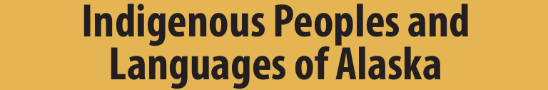 Indigenous Peoples and Languages of Alaska